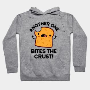 Another One Bites The Crust Cute Bread Pun Hoodie